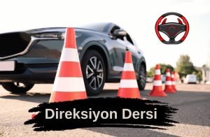 Direksiyon Dersi Alırken Nelere Dikkat Edilmelisiniz?