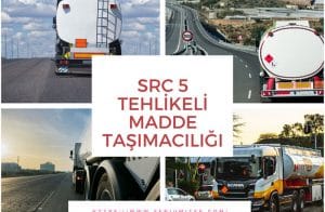 SRC 5 TEHLİKELİ MADDE TAŞIMACILIĞI