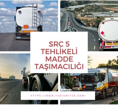 SRC 5 TEHLİKELİ MADDE TAŞIMACILIĞI