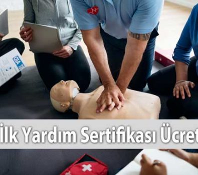 İlk Yardım Sertifikası Ücreti İlk Yardım Sertifikası Ücreti