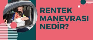 Rentek Manevrası Nedir? Rentek Manevrası Nedir?