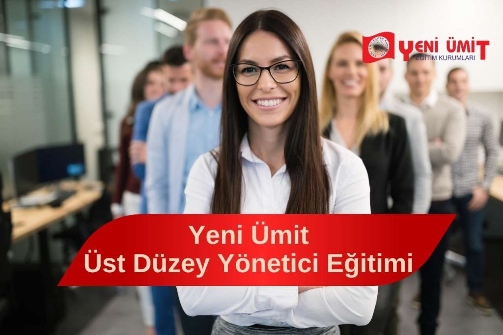 ÜST DÜZEY YÖNETİCİ EĞİTİMİ